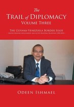 The Trail of Diplomacy -- Volume Three