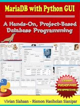 MARIADB WITH PYTHON GUI: A Hands-On, Project-Based Database Programming