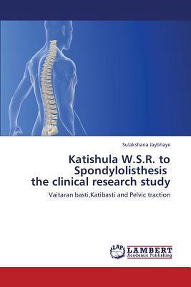 Katishula W.S.R. to Spondylolisthesis the Clinical Research Study - Jaybhaye Sulakshana
