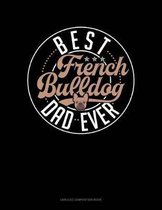 Best French Bulldog Dad Ever