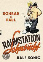 Konrad & Paul: Raumstation Sehnsucht