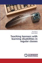 Teaching Learners with Learning Disabilities in Regular Classes