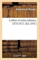 Sciences Sociales- Lettres Et Notes Intimes, 1870-1871