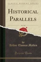 Historical Parallels, Vol. 1 of 3 (Classic Reprint)