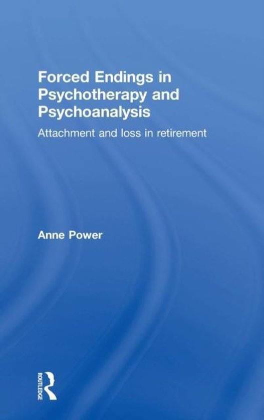 Forced Endings in Psychotherapy and Psychoanalysis - cover