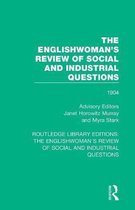 Routledge Library Editions: The Englishwoman's Review of Social and Industrial Questions-The Englishwoman's Review of Social and Industrial Questions
