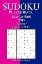 300 Easy to Hard Sudoku Puzzle Book, 2019