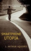 Smartphone Utopia