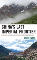 China'S Last Imperial Frontier