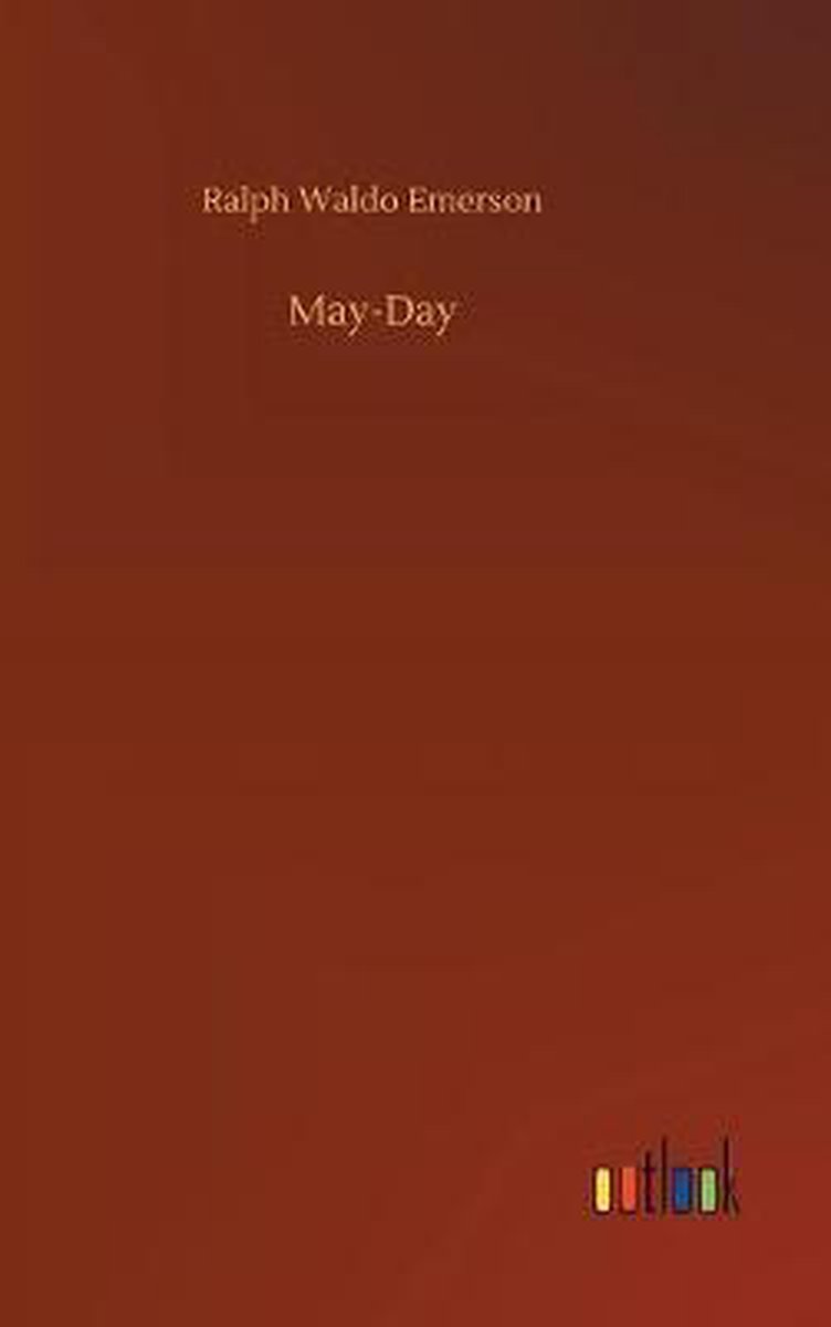May-Day - Ralph Waldo Emerson