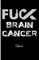 Fuck Brain Cancer
