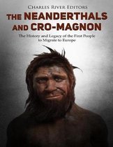 The Neanderthals and Cro-Magnon