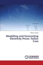Modelling and Forecasting Electricity Prices