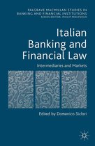 Palgrave Macmillan Studies in Banking and Financial Institutions - Italian Banking and Financial Law: Intermediaries and Markets