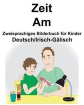 Deutsch/Irisch-G lisch Zeit/Am Zweisprachiges Bilderbuch F r Kinder