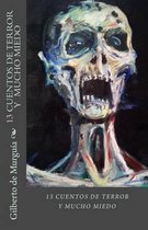 13 Cuentos de Terror Y Mucho Miedo