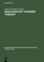 De Gruyter Series in Nonlinear Analysis & Applications8- Equivariant Degree Theory
