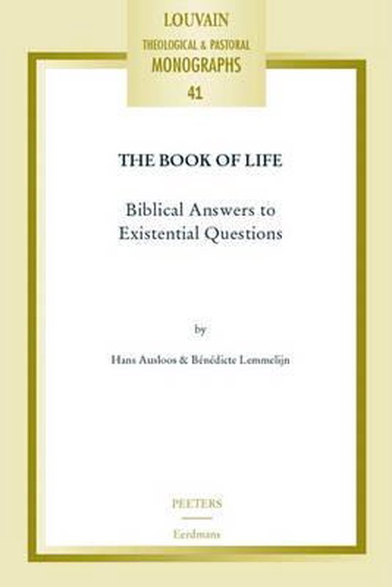 Boek "The Book of Life". Bijbelse antwoorden op existentiële vragen. Op de cover staat 'Louvain Theological & Pastoral Monographs 41'.
