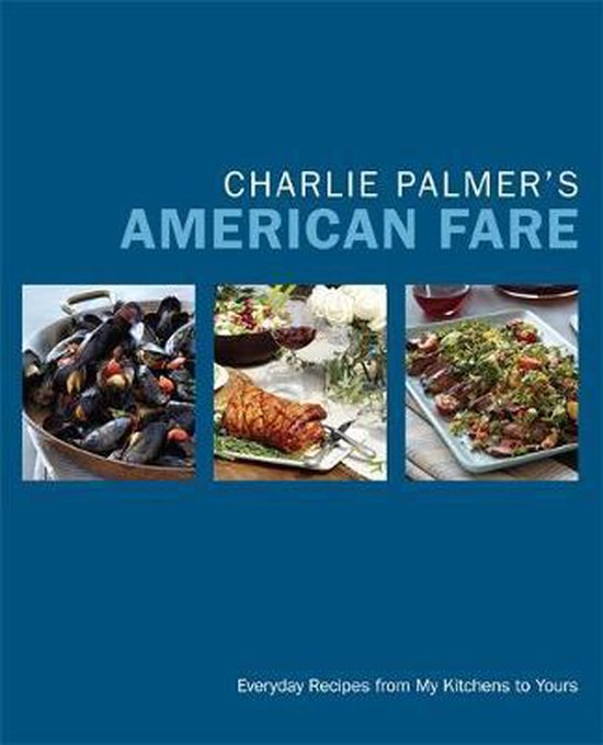 Charlie Palmer'S American Fare - cover