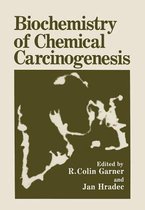 Biochemistry of Chemical Carcinogenesis