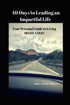 40 Days to Leading an Impactful Life Vol. 1