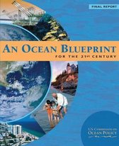 An Ocean Blueprint for the 21st Century