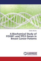 A Biochemical Study of FOXM1 and TP53 Genes in Breast Cancer Patients