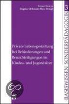 Private Lebensgestaltung bei Behinderungen und Benachteiligungen im Kindes- und Jugendalter