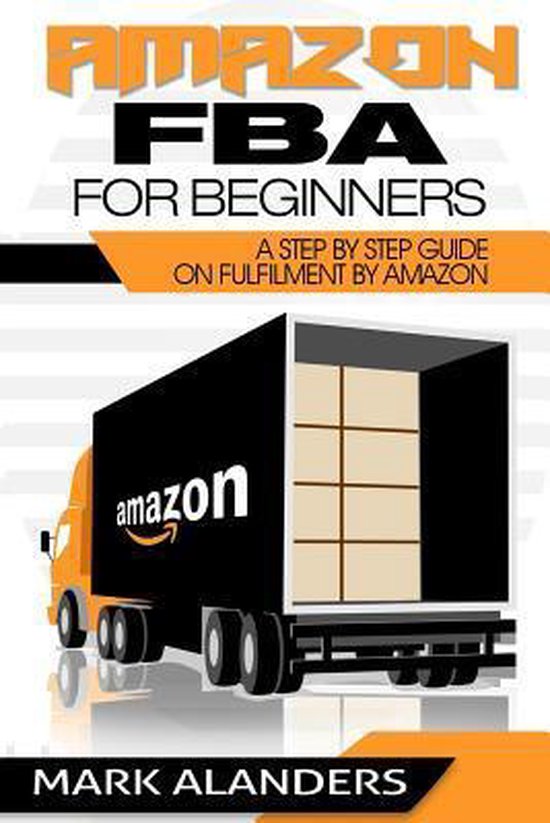 Amazon Fba for Beginners | 9781541318328 | Mark Alanders | Boeken | bol.com