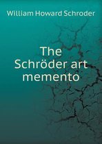 The Schroder Art Memento