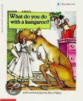 What Do You Do With a Kangaroo?