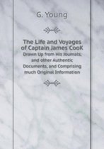 The Life and Voyages of Captain James CooK Drawn Up from His Journals, and other Authentic Documents, and Comprising much Original Information