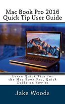 Mac Book Pro 2016 Quick Tip User Guide