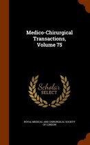Medico-Chirurgical Transactions, Volume 75