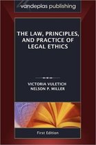The Law, Principles, and Practice of Legal Ethics