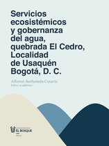 Ingeniería - Servicios ecosistémicos y gobernanza del agua, quebrada El Cedro, Localidad de Usaquén Bogotá, D. C.