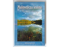 Malownicza kraina. Warmia i Mazury
