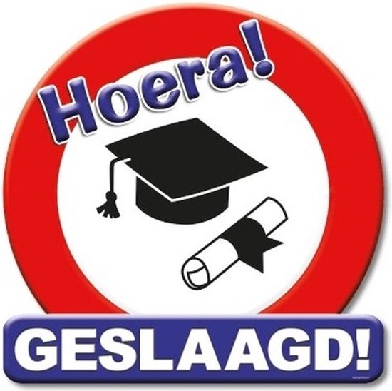 Huldebord Hoera Geslaagd verkeersbord/stopbord - 50 x 50 cm - feestartikelen/versiering - karton