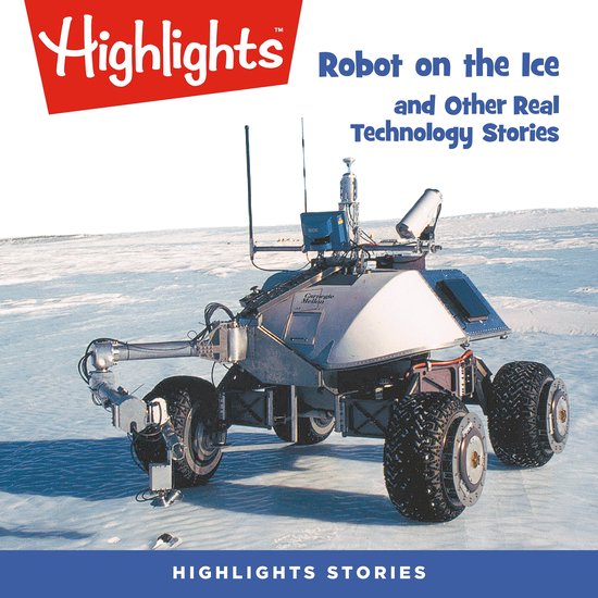Robot on the Ice and Other Real Technology Stories - cover