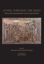 Studies in Funerary Archaeology 5 - Living Through the Dead