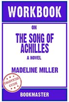 Workbook on The Song of Achilles: A Novel by Madeline Miller (Fun Facts & Trivia Tidbits)