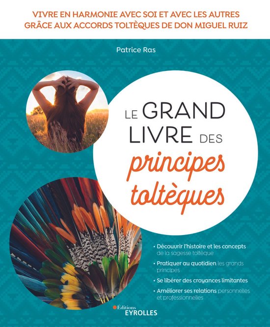 Le grand livre de... - Le grand livre des principes toltèques (ebook ...