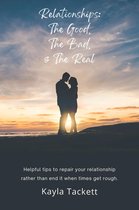 Relationships: The Good, The Bad and The Real