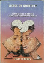 Liefde en conflict : seksualiteit en gender in de Afro-Surinaamse familie