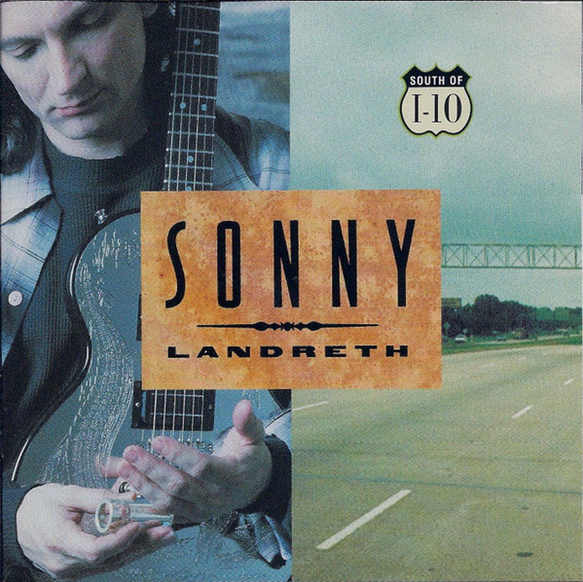 Sonny Landreth – South Of I-10