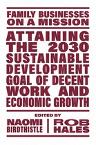 Family Businesses on a Mission - Attaining the 2030 Sustainable Development Goal of Decent Work and Economic Growth