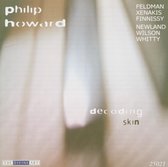 Philip Howard - Decoding Skin (CD)