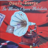Opera Pietje Presenteert; De Mooiste Opera Melodieen - Dubbel Cd