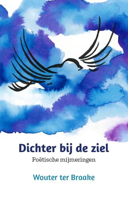 Boek cover Dichter bij de ziel van Wouter Ter Braake (Paperback)