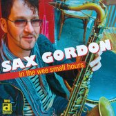 Sax Gordon - In The Wee Small Hours (CD)